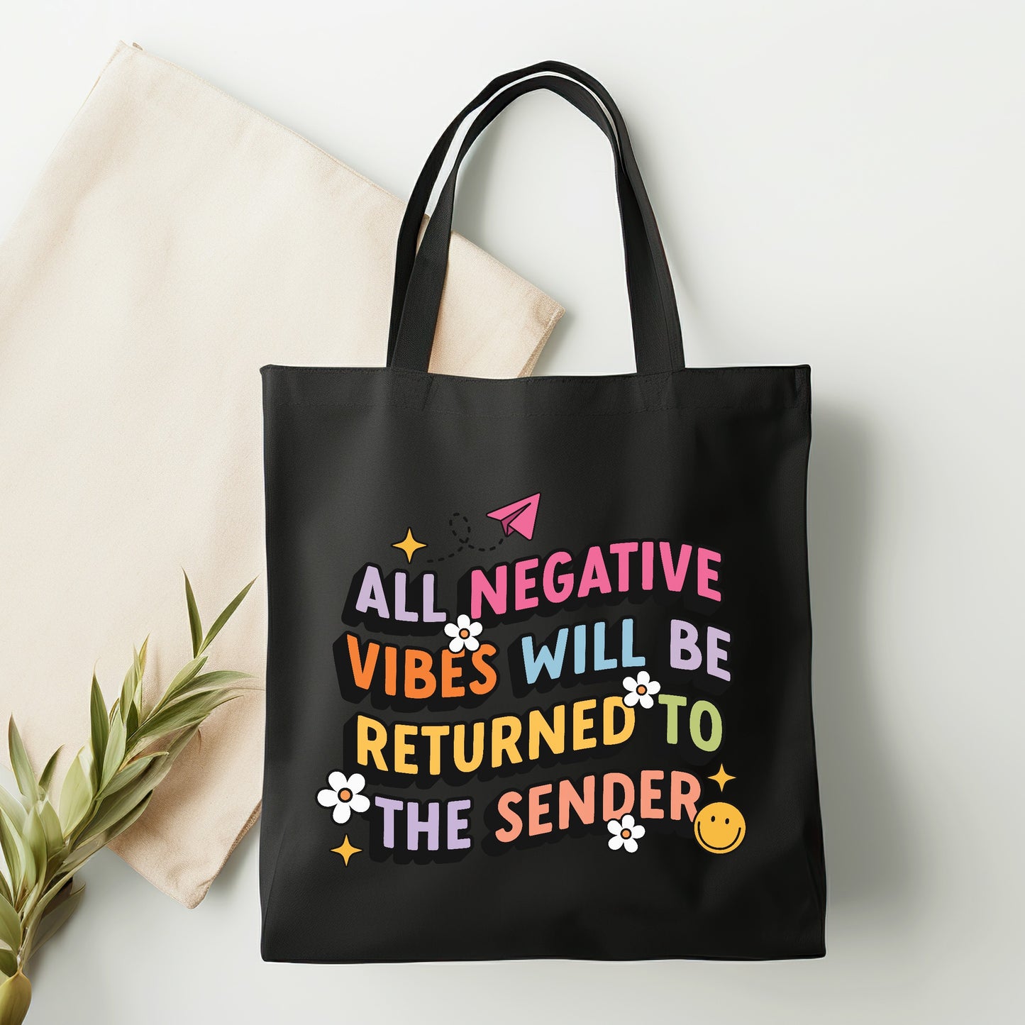 All negative vibes will be returned to sender tote bag