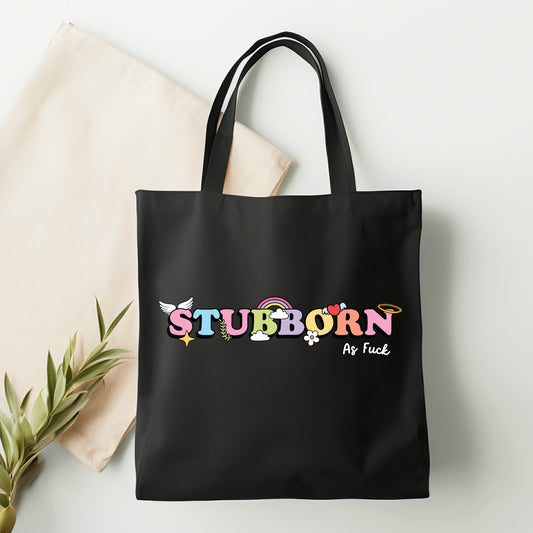 Stubborn as fuck tote bag