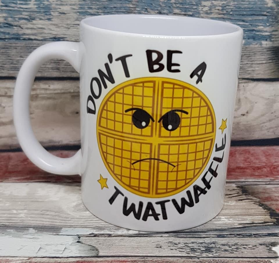 Don’t be a twatwaffle