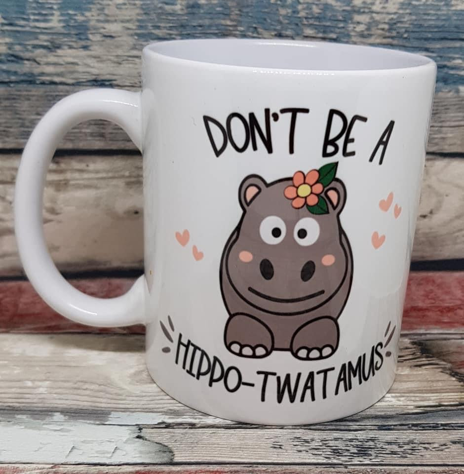 Don’t be a Hippo-Twatamus Mug