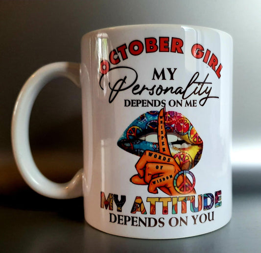 My attitude depends on you mug