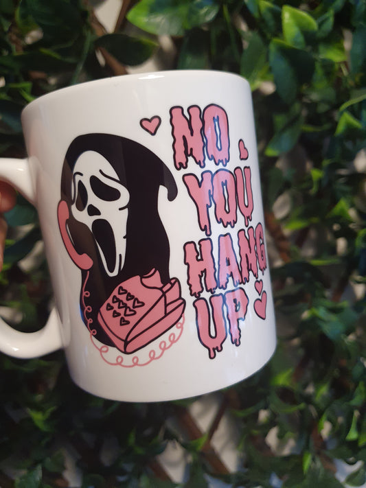 No You Hang Up Halloween Mug