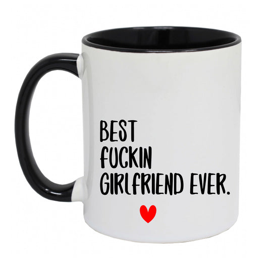 Best Fuckin Girlfriend Ever mug