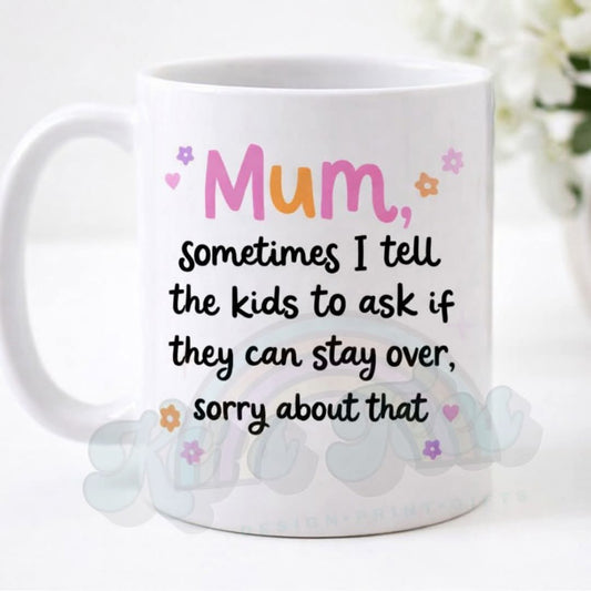 Mum stay over funny Mum Mug